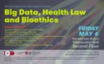 Big Data, Health Law, and Bioethics